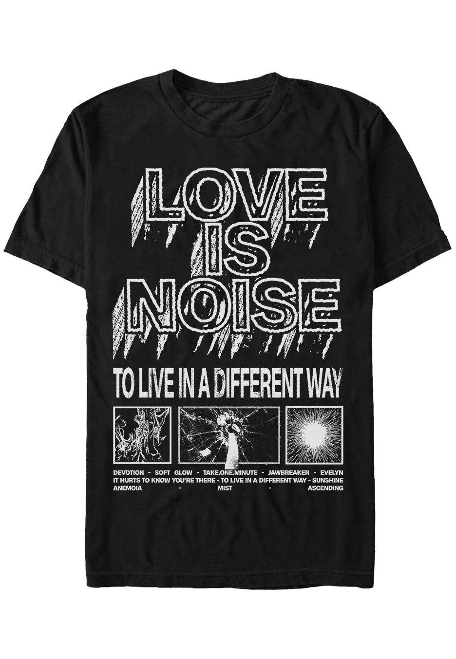 Love Is Noise - To Live In A Different Way - T-Shirt - Image 2